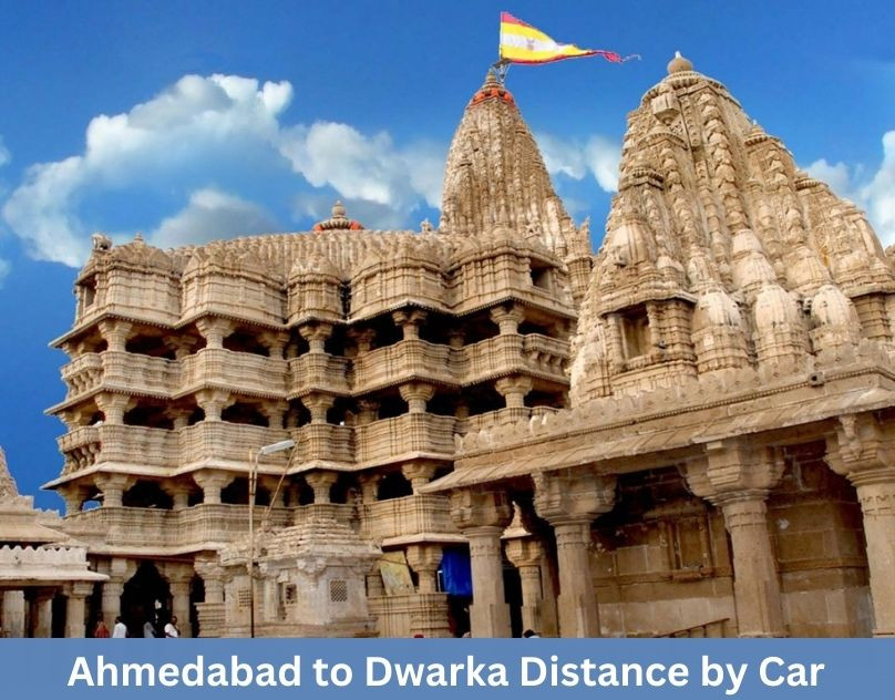 Ahmedabad to Dwarka Distance Road Trip: Time, Best Routes, and Travel Information